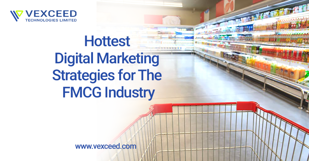 Hottest Digital Marketing Strategies for The FMCG Industry