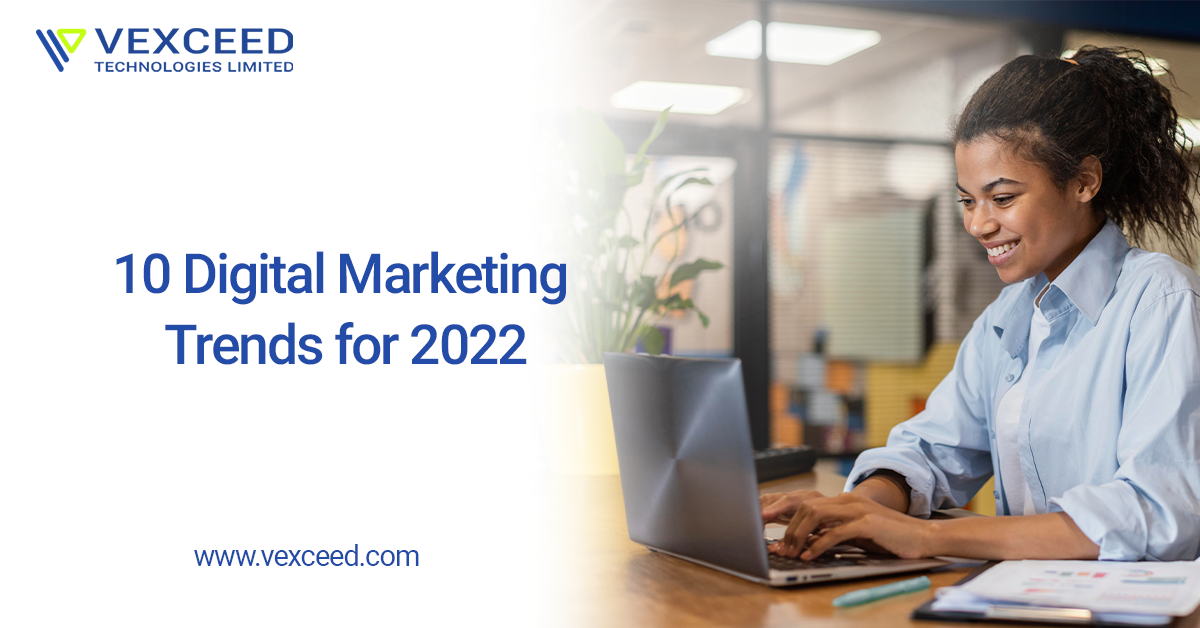 10 Digital Marketing Trends for 2022