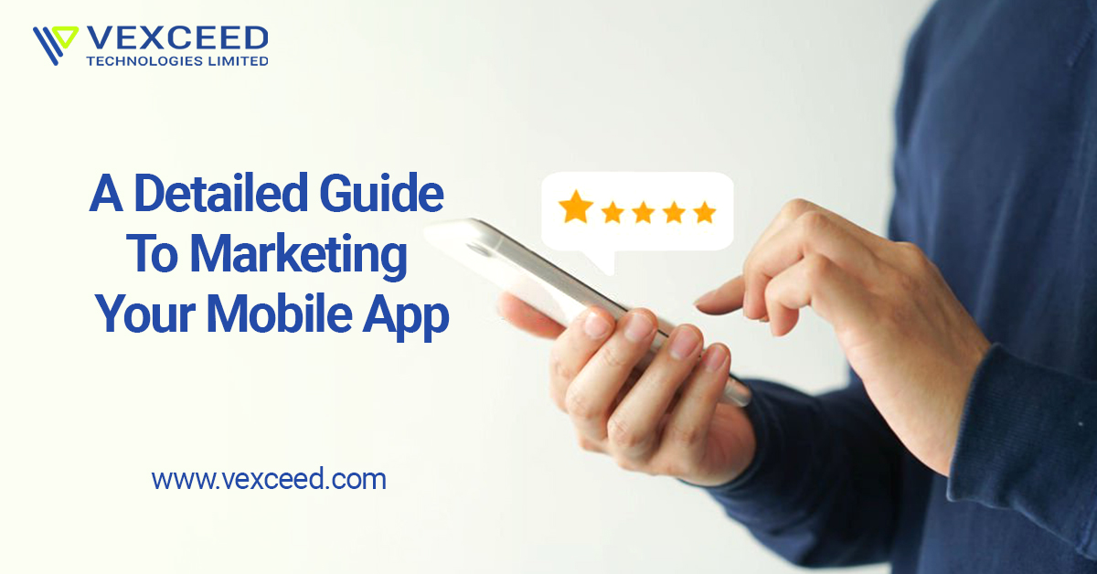 A Detailed Guide To Marketing Your Mobile App